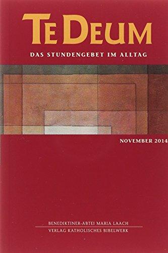 Te Deum 11/2014: Das Stundengebet im Alltag