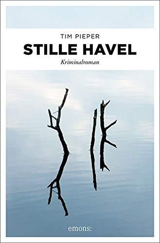 Stille Havel: Kriminalroman (Toni Sanftleben)