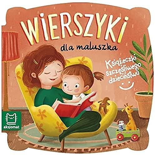 KsiÄĹzeczki szczÄĹliwego dzieciĹstwa. Wierszyki dla maluszka [KSIÄĹťKA]