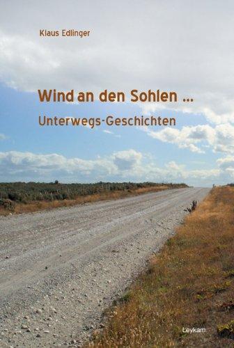 Wind an den Sohlen : Unterwegs-Geschichten