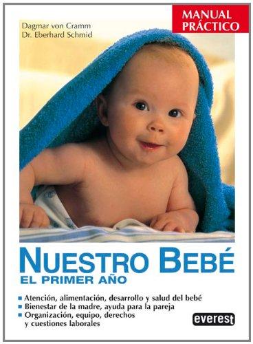 Nuestro Bebé el primer año: El primer año. (Manuales prácticos)