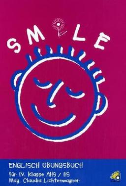 Smile: Englisch-Übungsbuch für die 4. Klasse AHS und HS