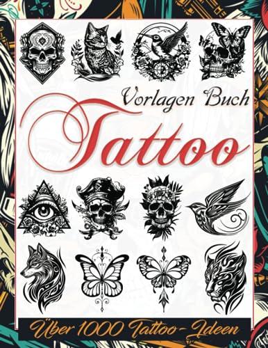 Tattoo Vorlagen Buch: Über 1000 Inspirierende Ideen für Echte Tätowierer, Profis und Amateure. Originelle, moderne Tattoo-Designs für dein Nächstes ... Tätowierer, Profis und Amateure., Band 4)