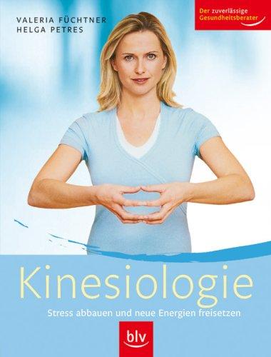 Kinesiologie: Stress abbauen und neue Energien freisetzen