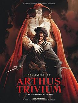 Arthus Trivium. Vol. 2. Le troisième magicien