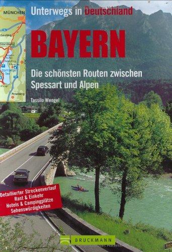 Bayern: Die schönsten Routen zwischen Spessart und Alpen