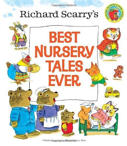 Richard Scarry's Best Nursery Tales Ever