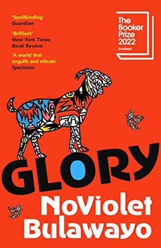 Glory: SHORTLISTED FOR THE BOOKER PRIZE 2022