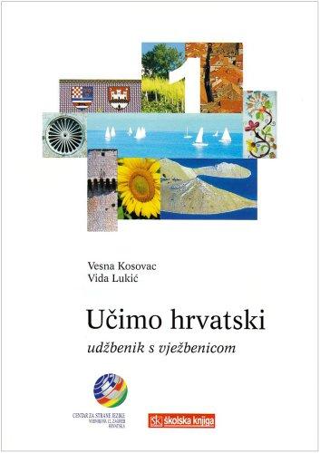 Ucimo hrvatski, Wir lernen Kroatisch, Tl.1 : Lehr- und Übungsbuch