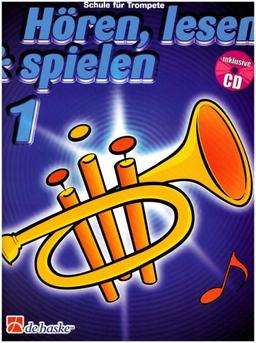 Hören, lesen & spielen, Schule für Trompete, m. Audio-CD