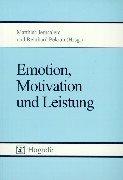 Emotion, Motivation und Leistung