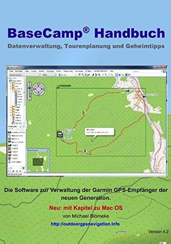 BaseCamp Handbuch: Datenverwaltung, Tourenplanung und Geheimtipps