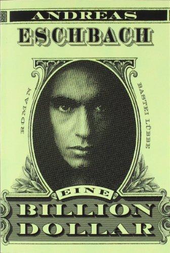 Eine Billion Dollar: Roman