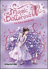 La fata Madrina. Magic ballerina