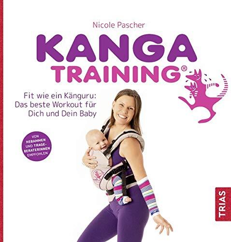 Kangatraining: Fit wie ein Känguru: Das beste Workout für Dich und Dein Baby