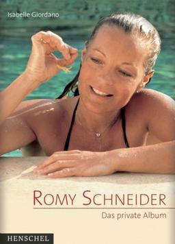 Romy Schneider: Das private Album