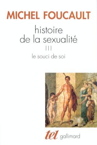 Histoire de la sexualité. Vol. 3. Le souci de soi