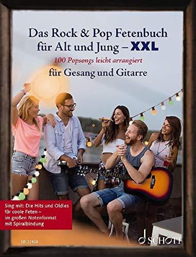 Das Rock & Pop Fetenbuch für Alt und Jung XXL: 100 Popsongs leicht arrangiert für Gesang und Gitarre. Gesang und Gitarre. Liederbuch. (Liederbücher für Alt und Jung)