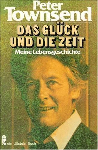 Das Glück und die Zeit. Meine Lebensgeschichte.