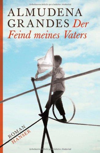 Der Feind meines Vaters: Roman