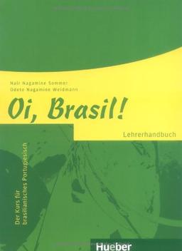 Oi, Brasil!: Der Kurs für brasilianisches Portugiesisch / Lehrerhandbuch