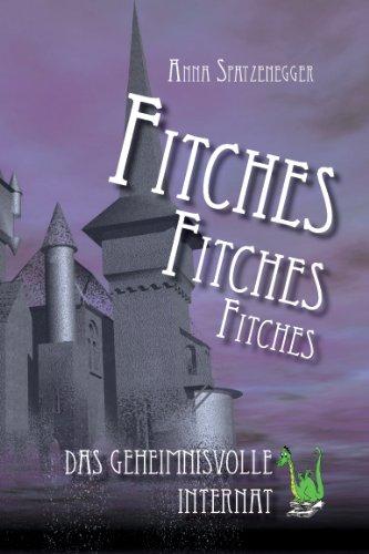 Fitches - Das geheimnisvolle Internat