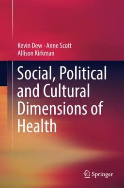 Social, Political and Cultural Dimensions of Health