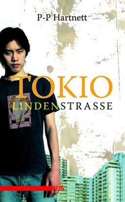 Tokio, Lindenstraße. "I want to fuck you"