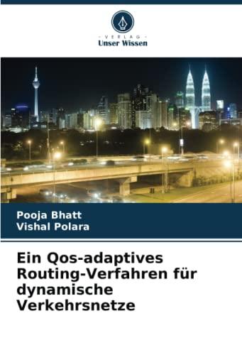 Ein Qos-adaptives Routing-Verfahren für dynamische Verkehrsnetze: DE