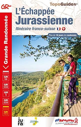 L'échappée jurassienne : itinéraire franco-suisse : plus de 18 jours de randonnée