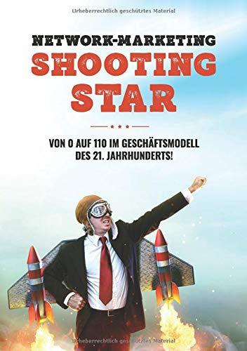 Network-Marketing Shootingstar: Von 0 auf 110 im Geschäftsmodell des 21. Jahrhunderts