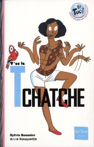 T'as la tchatche