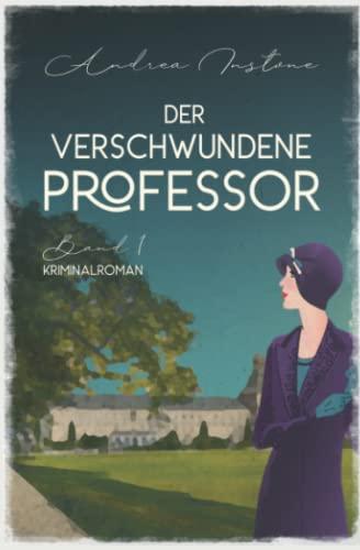 Der verschwundene Professor (Fräulein Schumacher ermittelt, Band 1)