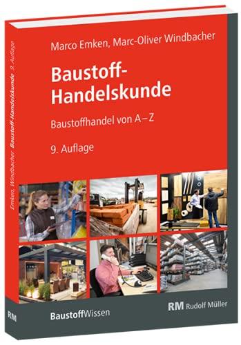 Baustoff-Handelskunde: 9. Auflage