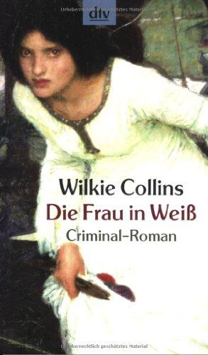 Die Frau in Weiß: Criminal-Roman