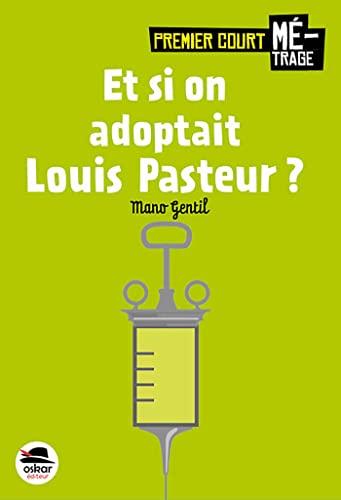 Et si on adoptait Louis Pasteur ?