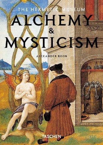 Alchemie und Mystik. Das hermetische Museum.