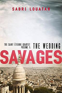 Savages: The Wedding (Savages: the Saint-Étienne Quartet)