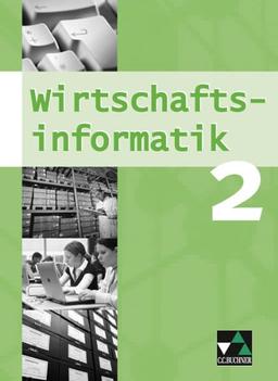 Wirtschaftsinformatik 2. Mittelstufe Gymnasium (WSG-W): Bayern