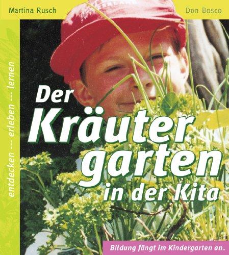 Der Kräutergarten in der Kita: Entdecken, Erleben, Lernen