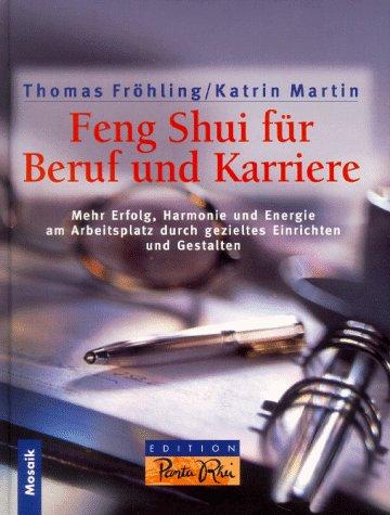 Feng Shui für Beruf und Karriere