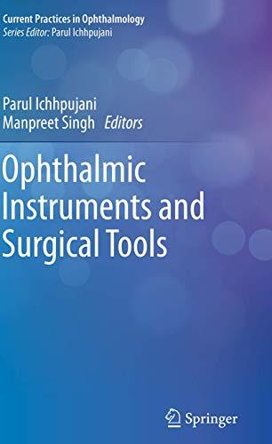 Ophthalmic Instruments and Surgical Tools (Current Practices in Ophthalmology)