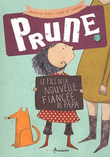 Prune. Vol. 2. Le fils de la nouvelle fiancée de Papa