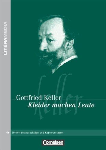 LiteraMedia: Kleider machen Leute: Handreichungen für den Unterricht. Unterrichtsvorschläge und Kopiervorlagen