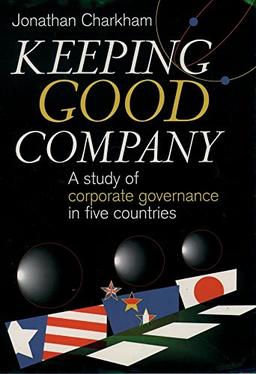 Keeping Good Company: A Study of Corporate Governance in Five Countries