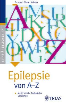 Epilepsie von A - Z. Medizinische Fachwörter verstehen