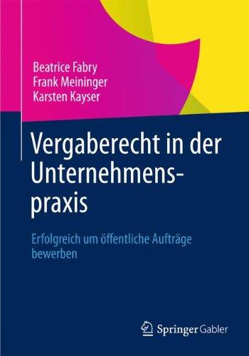 Vergaberecht in der Unternehmenspraxis: Erfolgreich um öffentliche Aufträge bewerben