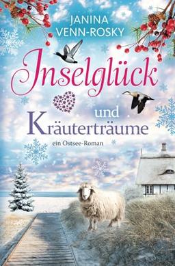 Inselglück und Kräuterträume: ein Ostsee-Roman (Inselglück und Ostseeliebe, Band 2)