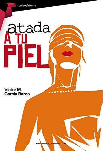 Atada a tu piel (Tombooktu Erótica)