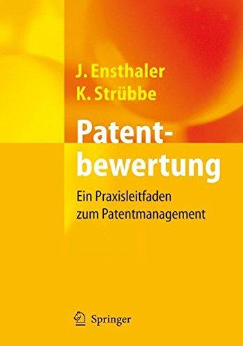 Patentbewertung: Ein Praxisleitfaden zum Patentmanagement